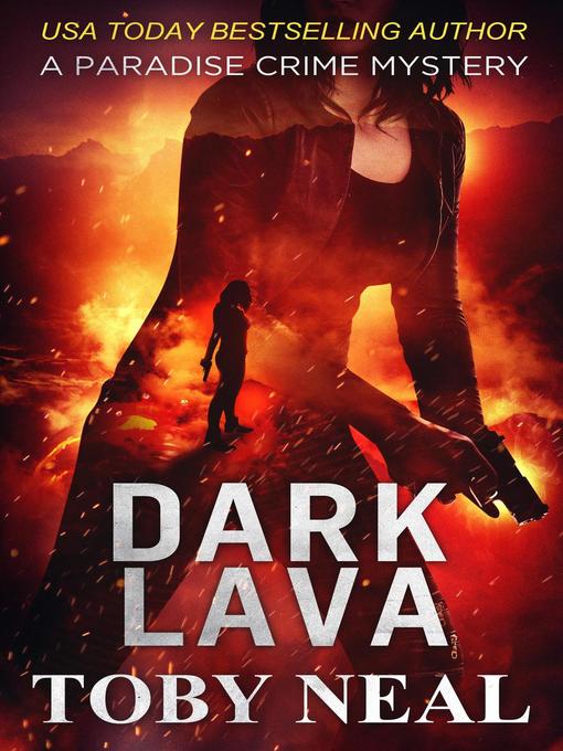 Title details for Dark Lava by Toby Neal - Available